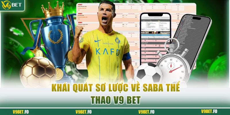Khái quát sơ lược về Saba thể thao V9 bet