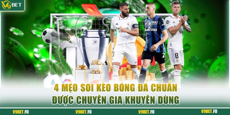 meo soi keo bong da Mẹo soi kèo bóng đá