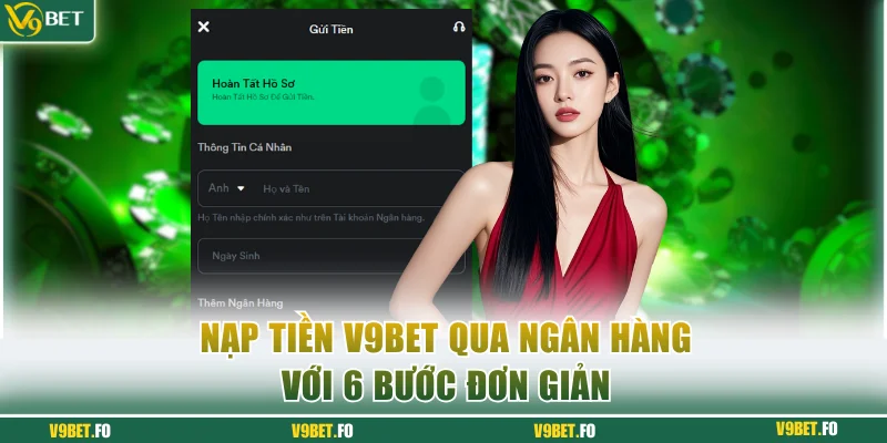 nap tien v9bet qua ngan hang voi 6 buoc don gian Nạp tiền V9bet qua ngân hàng với 6 bước đơn giản