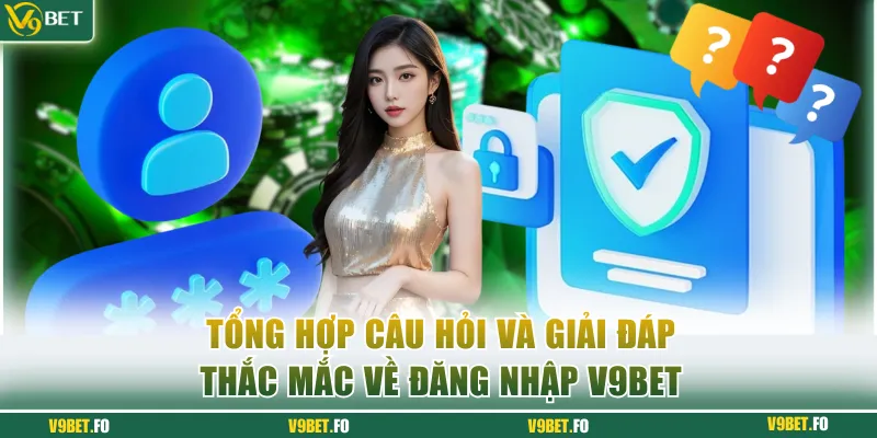 Tổng hợp câu hỏi và giải đáp thắc mắc cho người chơi